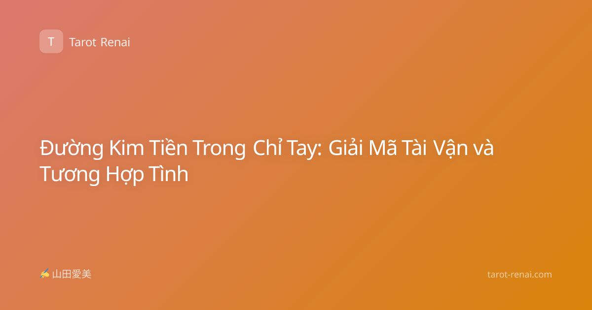 Đường Kim Tiền Trong Chỉ Tay: Giải Mã Tài Vận và Tương Hợp Tình